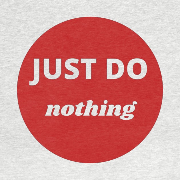 Just do nothing by bojannikolic